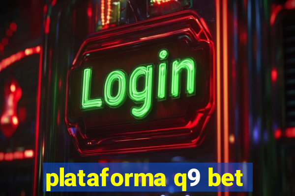 plataforma q9 bet